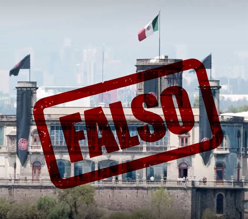 Image of Chapultepec Castle with a Mexican flag and two black flags from the House of the Dragon flying on its turrets. Superimposed in large red letters is the word "falso."